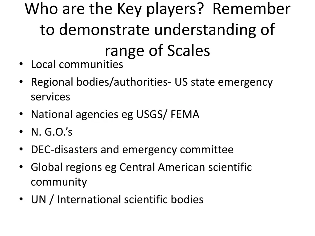 who are the key players remember to demonstrate