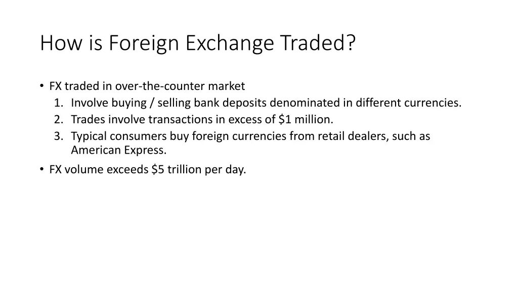 how is foreign exchange traded