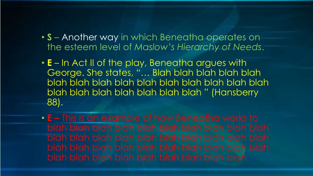s another way in which beneatha operates