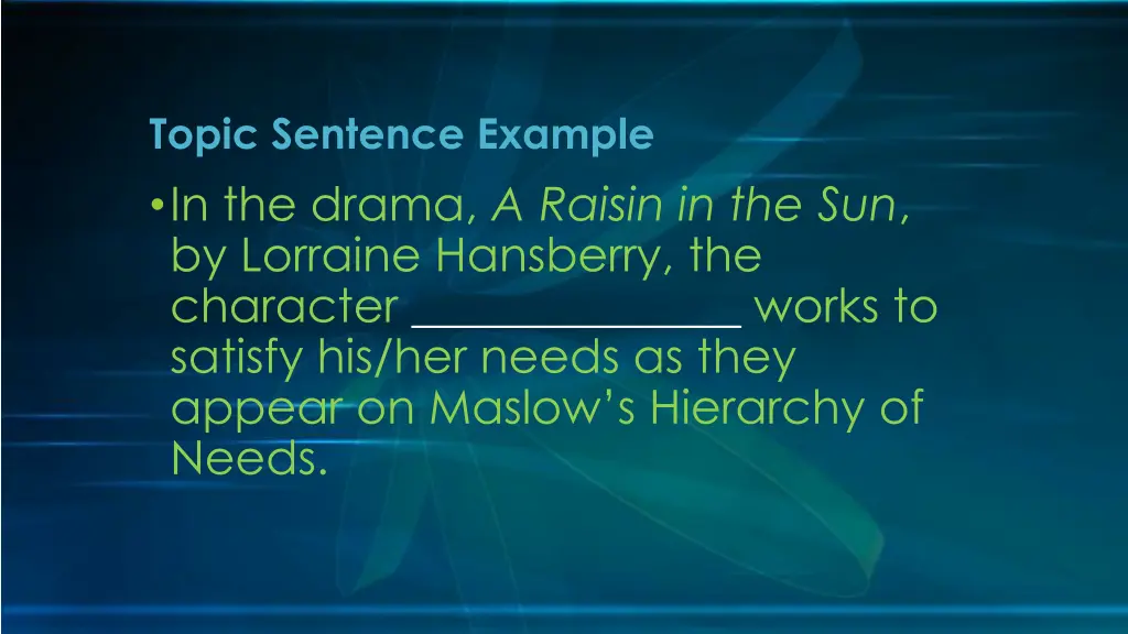 topic sentence example in the drama a raisin