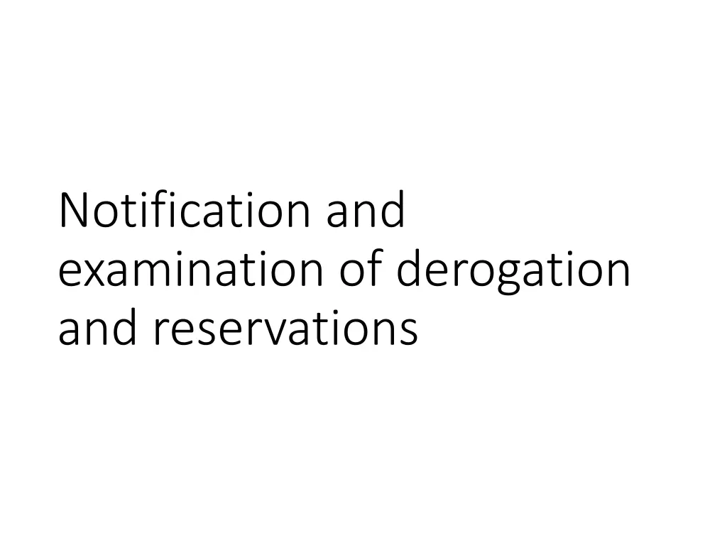 notification and examination of derogation