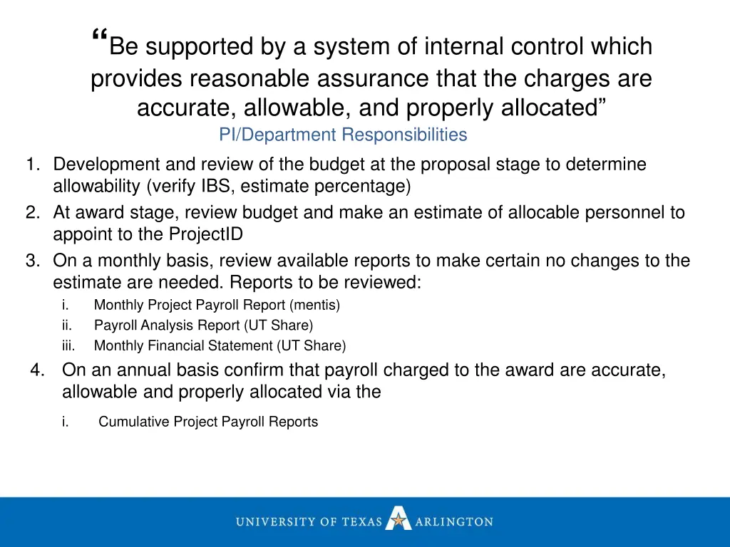 be supported by a system of internal control