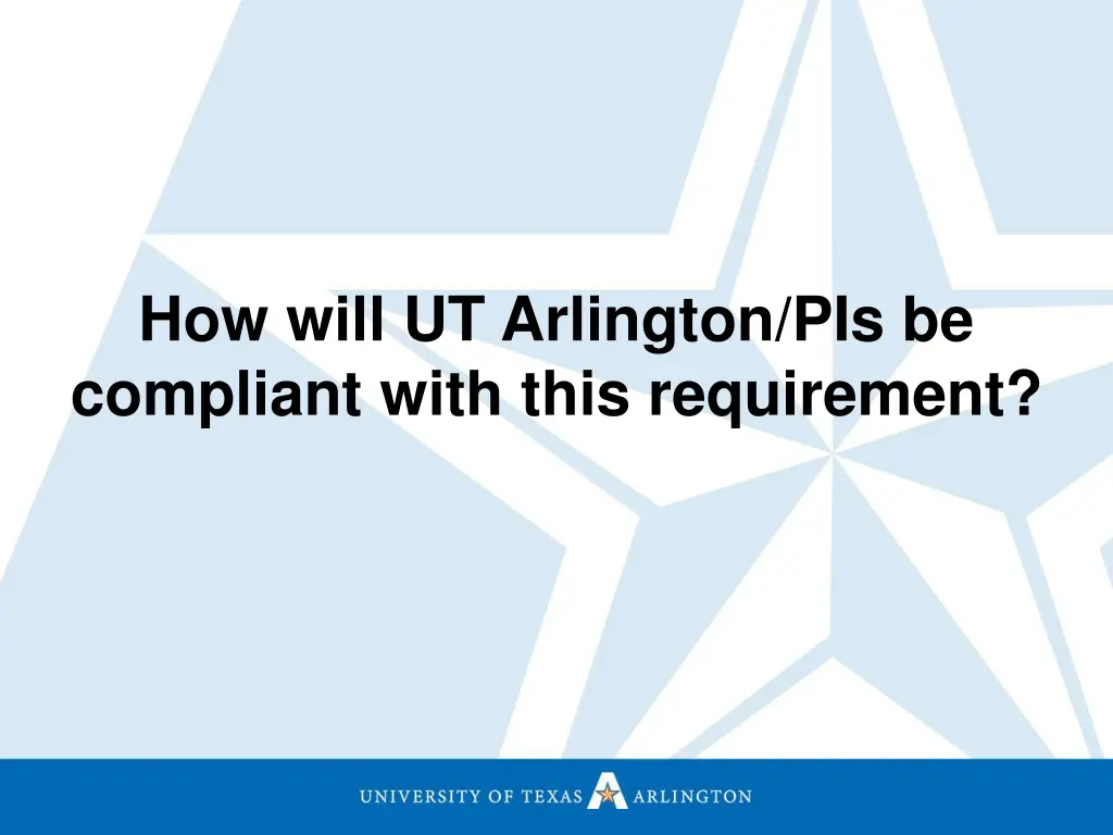how will ut arlington pis be compliant with this
