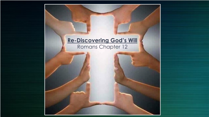 re discovering god s will romans chapter 12
