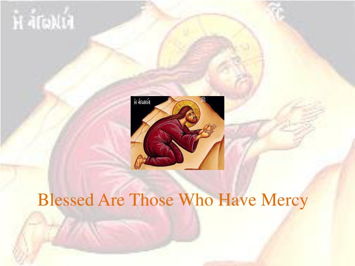 blessed are those who have mercy