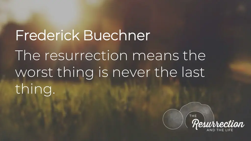 frederick frederick buechner the resurrection