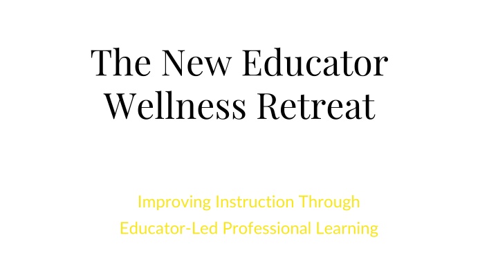 the new educator wellness retreat
