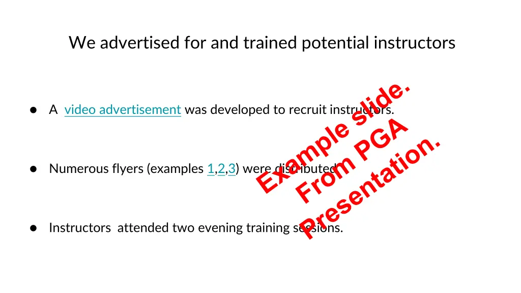 we advertised for and trained potential