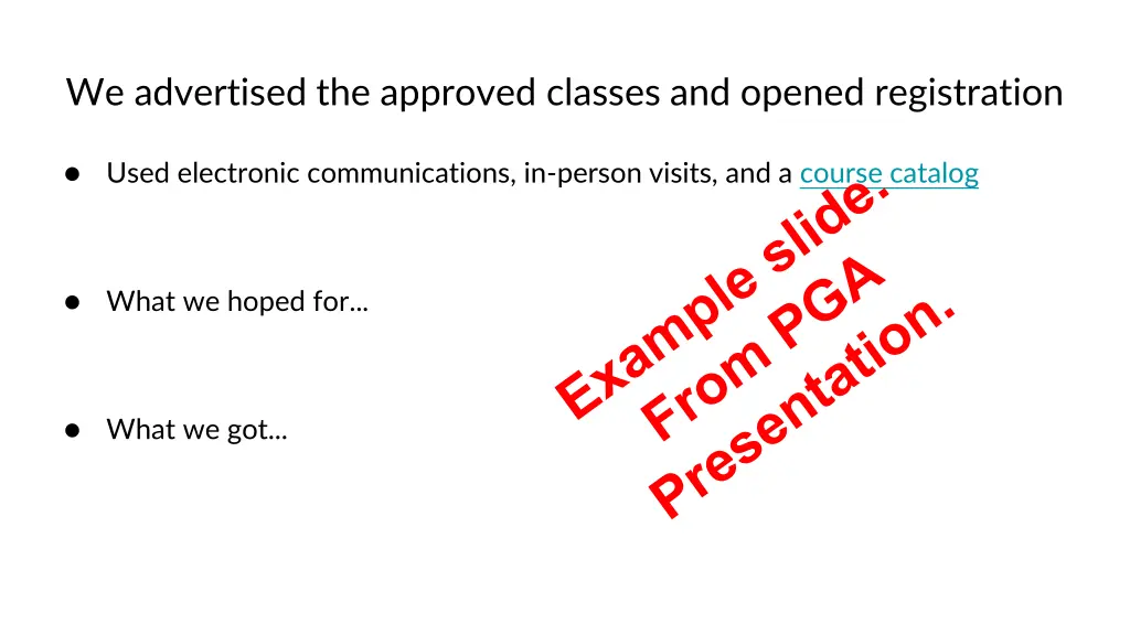 we advertised the approved classes and opened