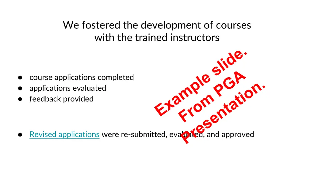 we fostered the development of courses with