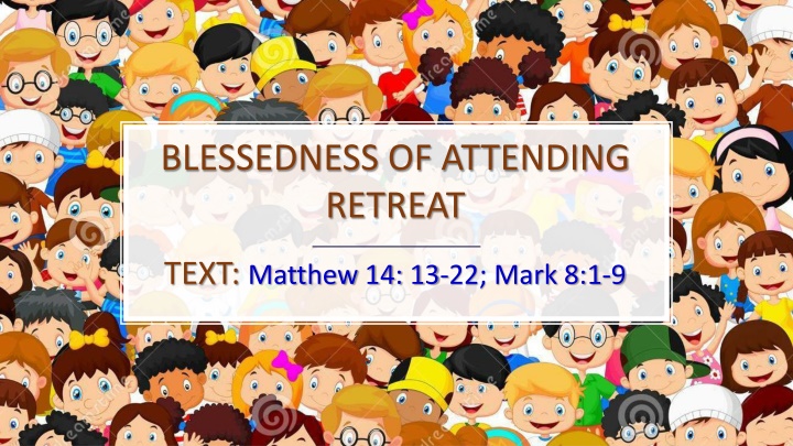 blessedness of attending retreat