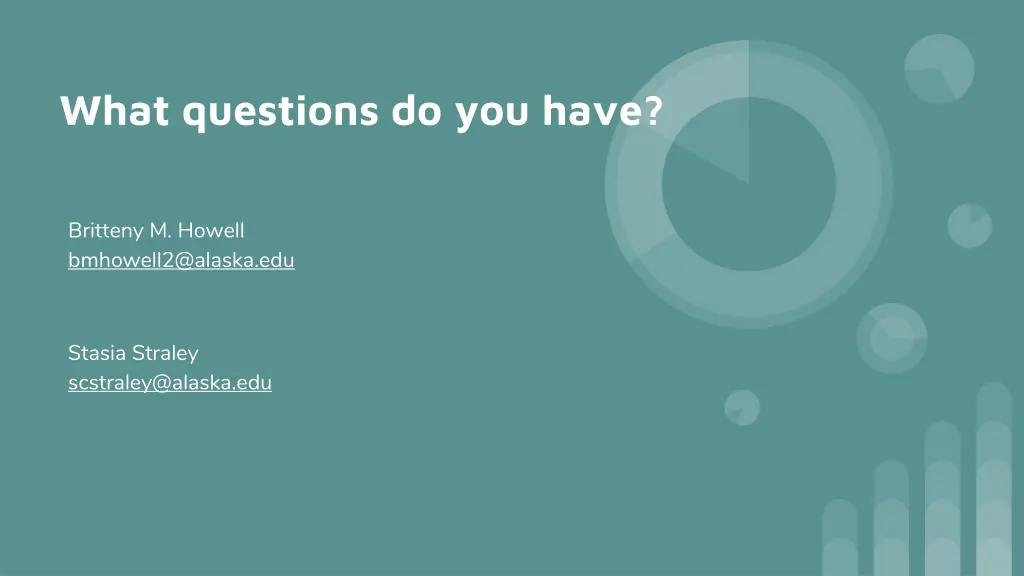 what questions do you have