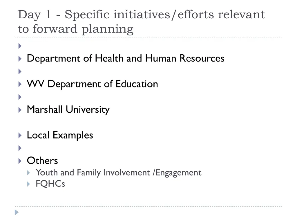day 1 specific initiatives efforts relevant