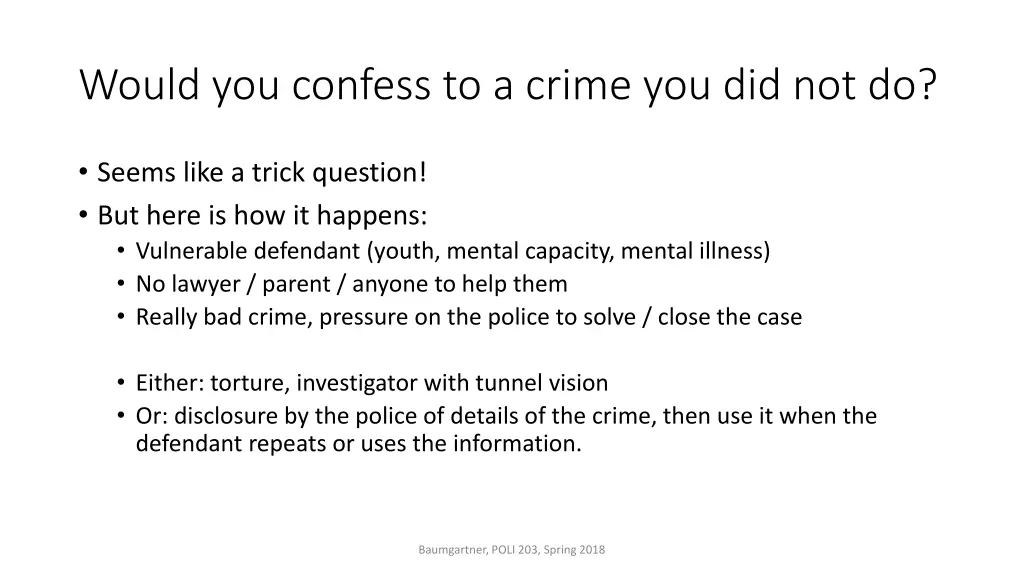 would you confess to a crime you did not do