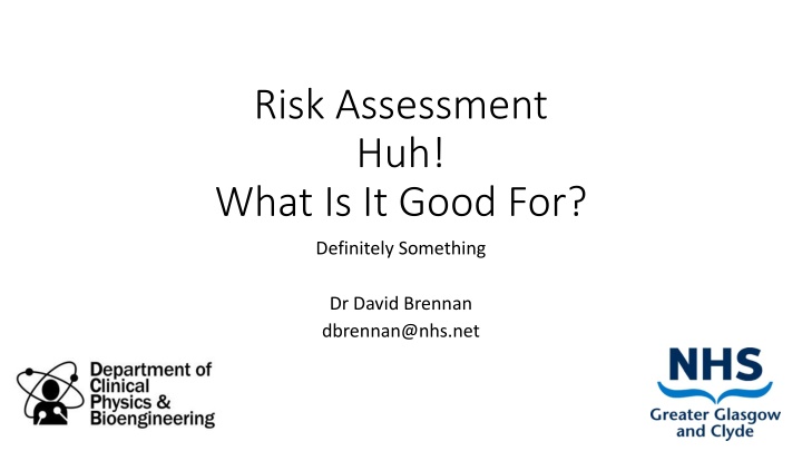 risk assessment huh what is it good for