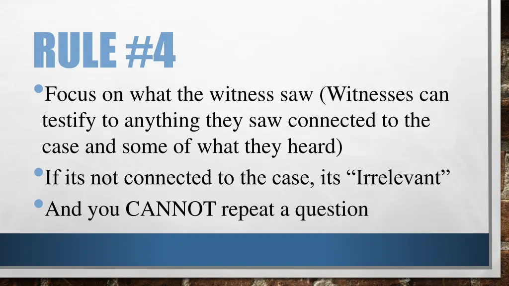 rule 4 focus on what the witness saw witnesses