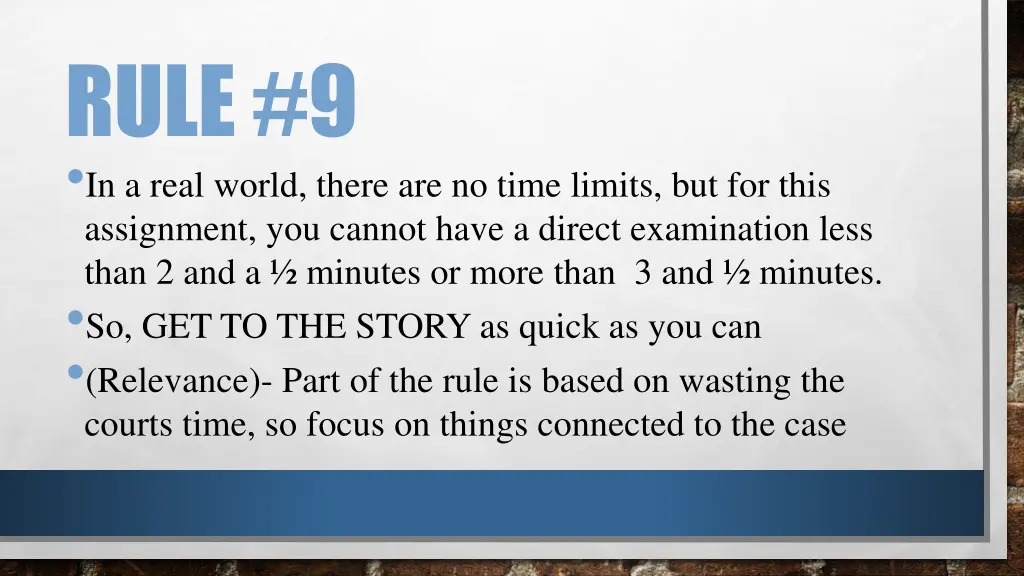 rule 9 in a real world there are no time limits