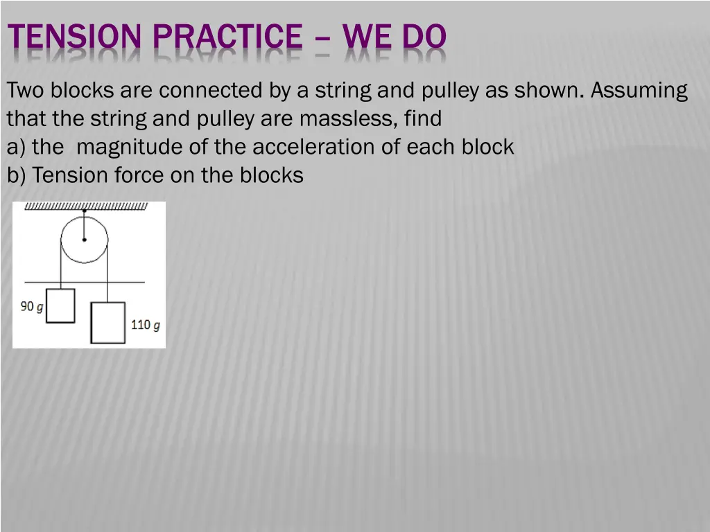 tension practice we do