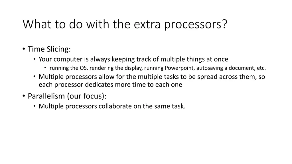 what to do with the extra processors