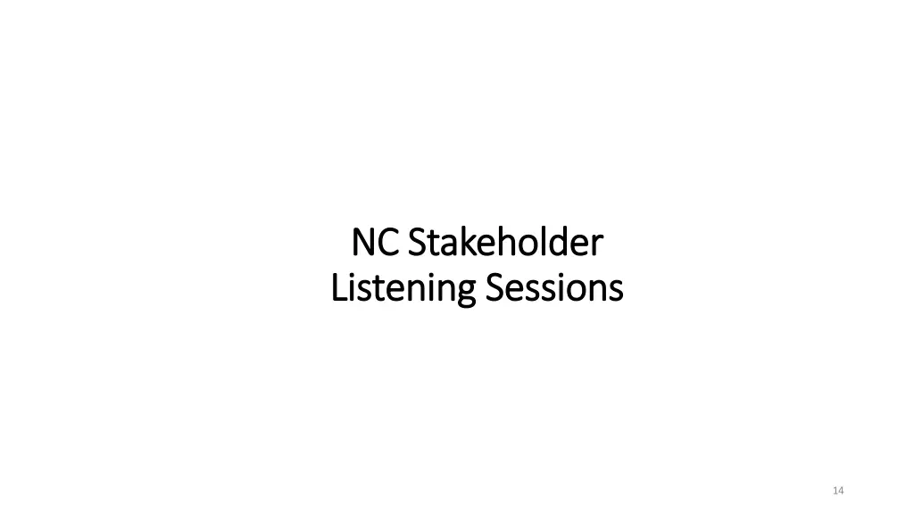 nc stakeholder nc stakeholder listening sessions