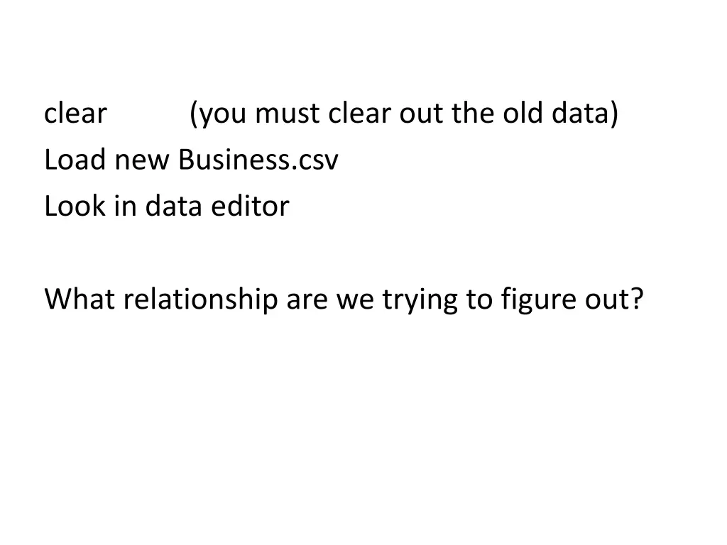 clear load new business csv look in data editor