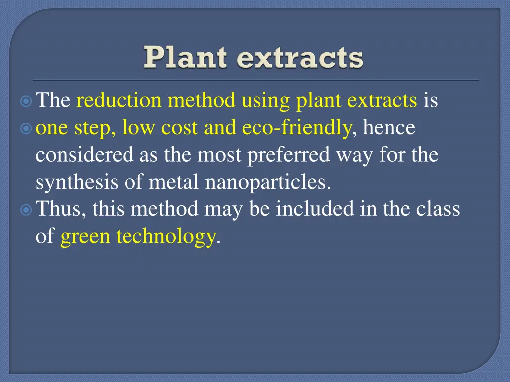 the reduction method using plant extracts