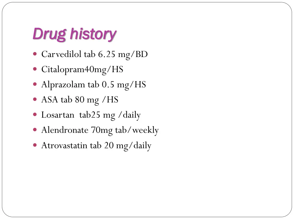drug drug history history