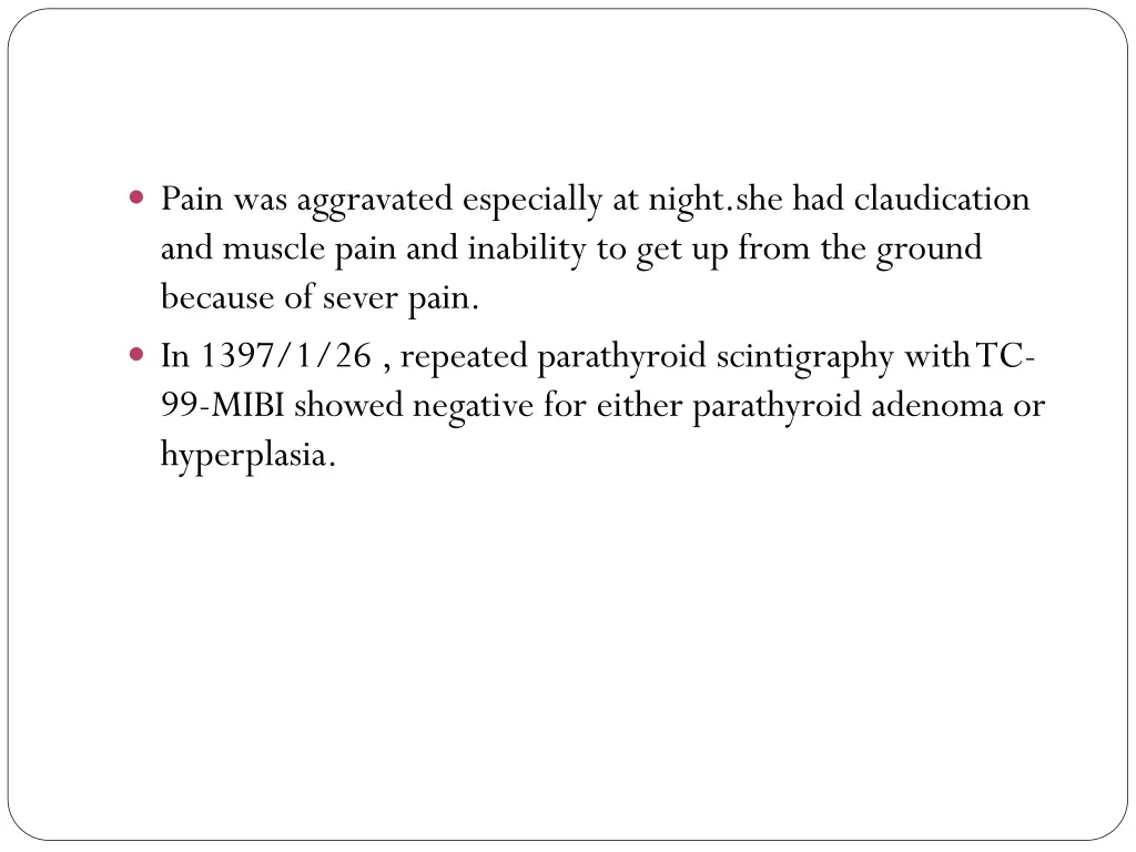 pain was aggravated especially at night