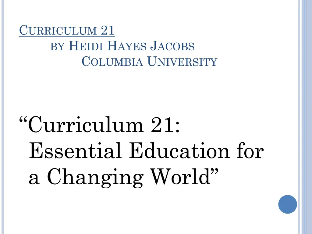 c urriculum 21 by h eidi h ayes j acobs c olumbia