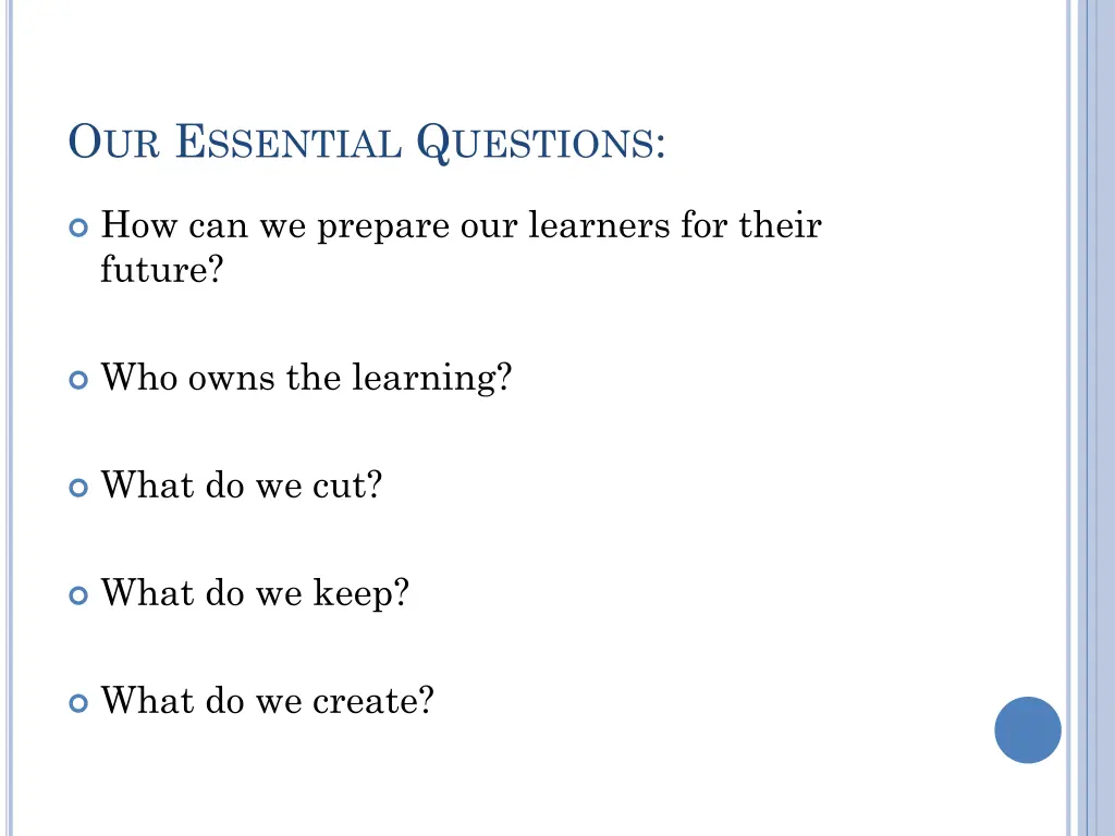 o ur e ssential q uestions