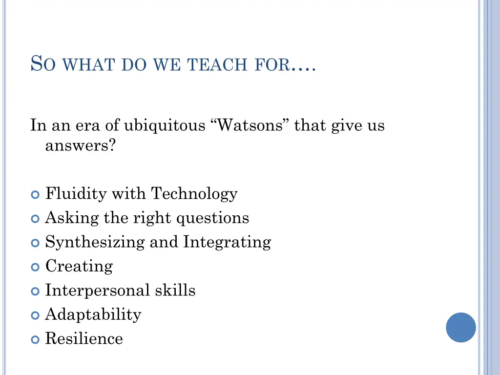 s o what do we teach for