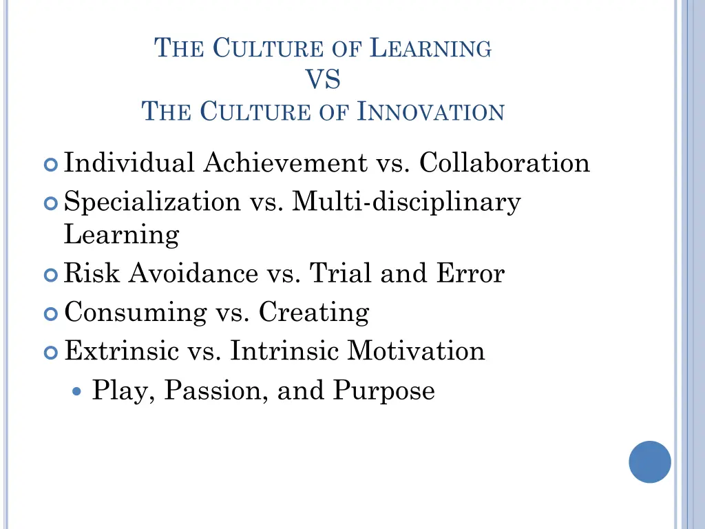 t he c ulture of l earning vs t he c ulture