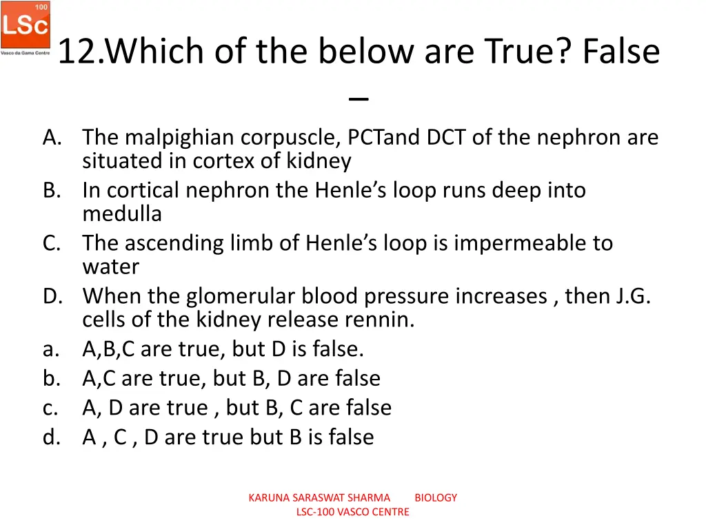 12 which of the below are true false