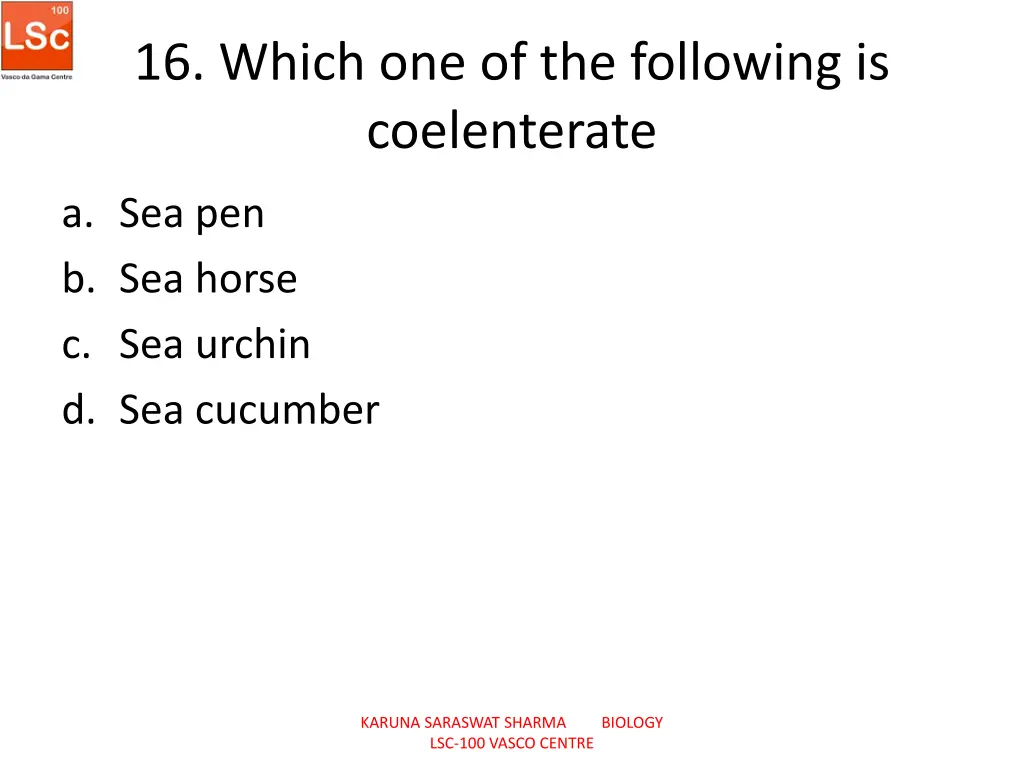 16 which one of the following is coelenterate