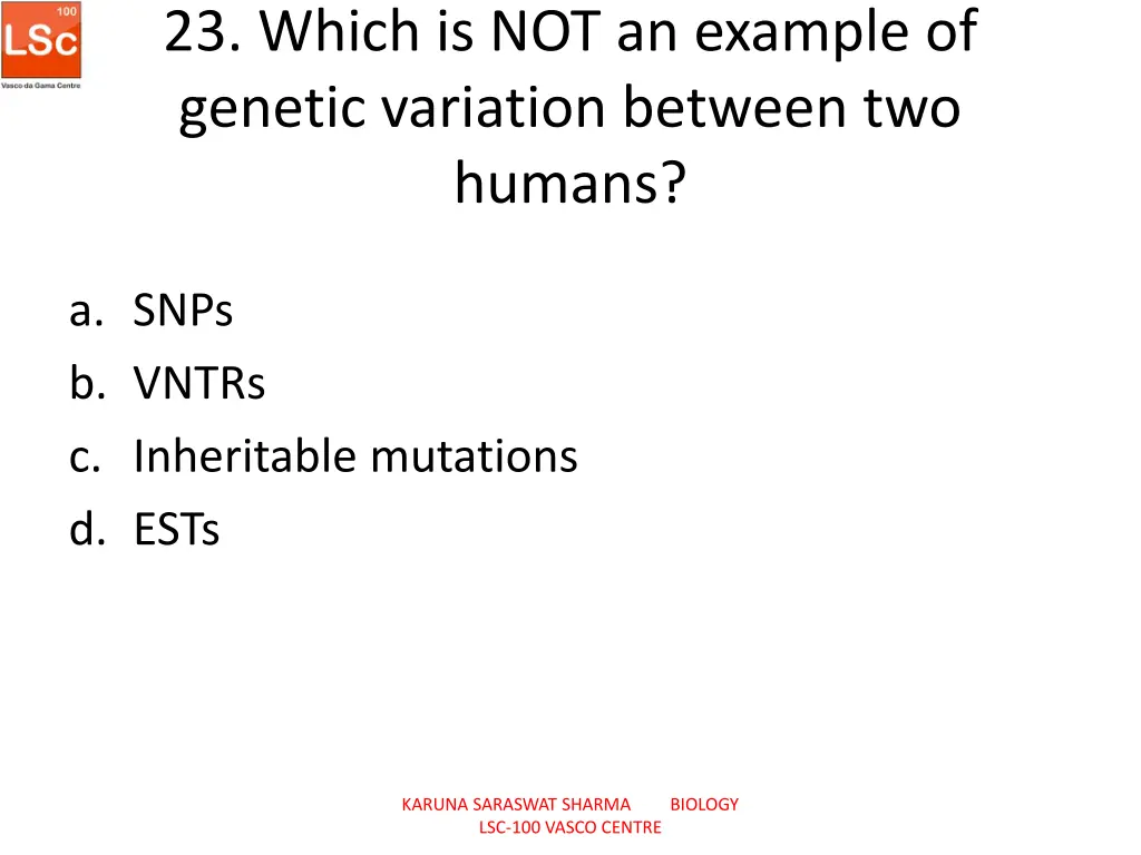 23 which is not an example of genetic variation