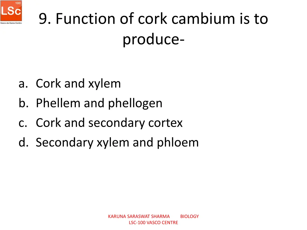 9 function of cork cambium is to produce