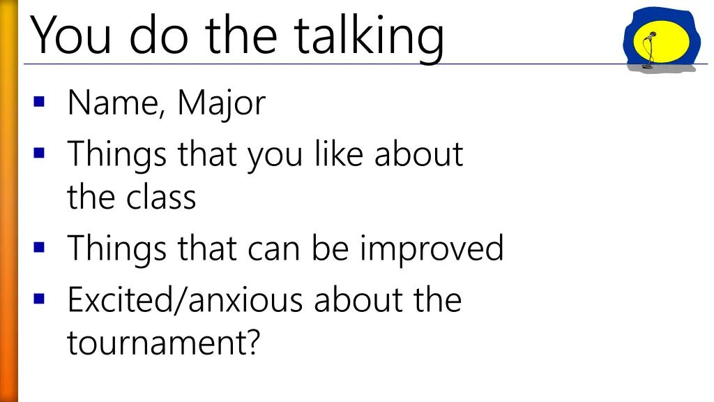 you do the talking name major things that