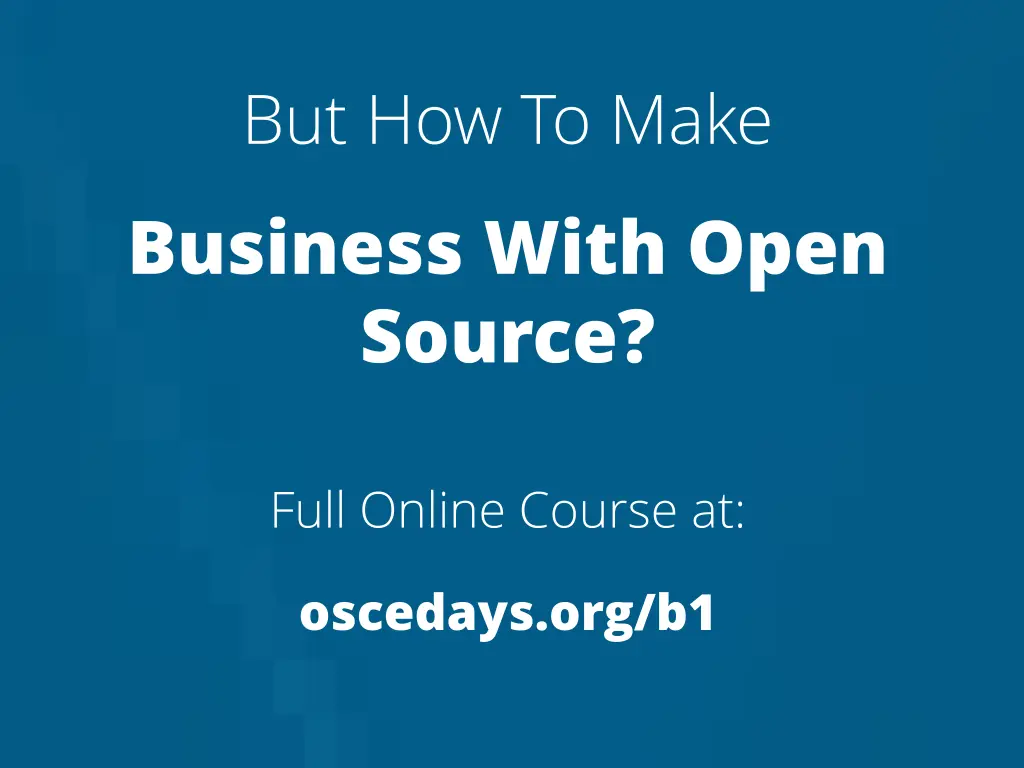 but how to make business with open source full