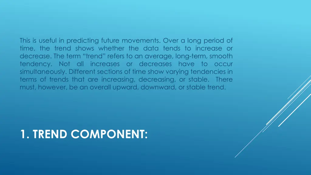 this is useful in predicting future movements