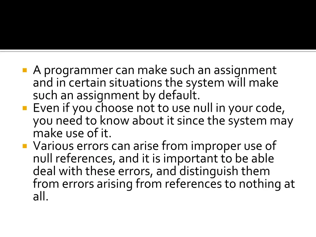 a programmer can make such an assignment