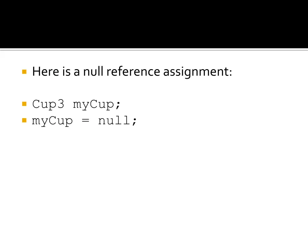 here is a null reference assignment