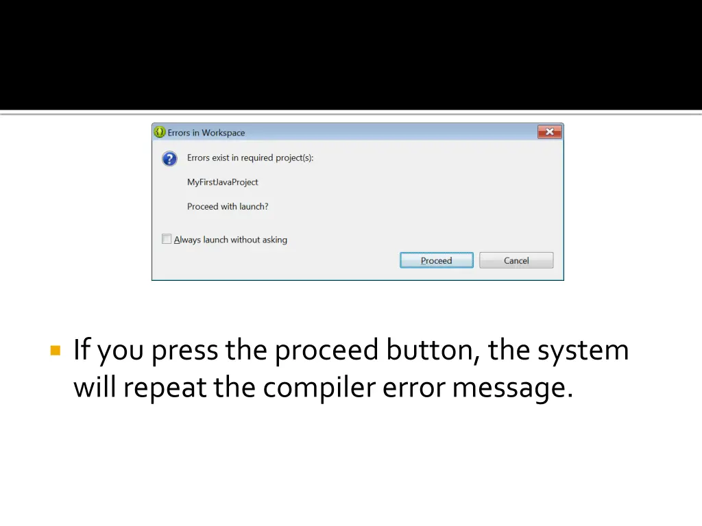 if you press the proceed button the system will