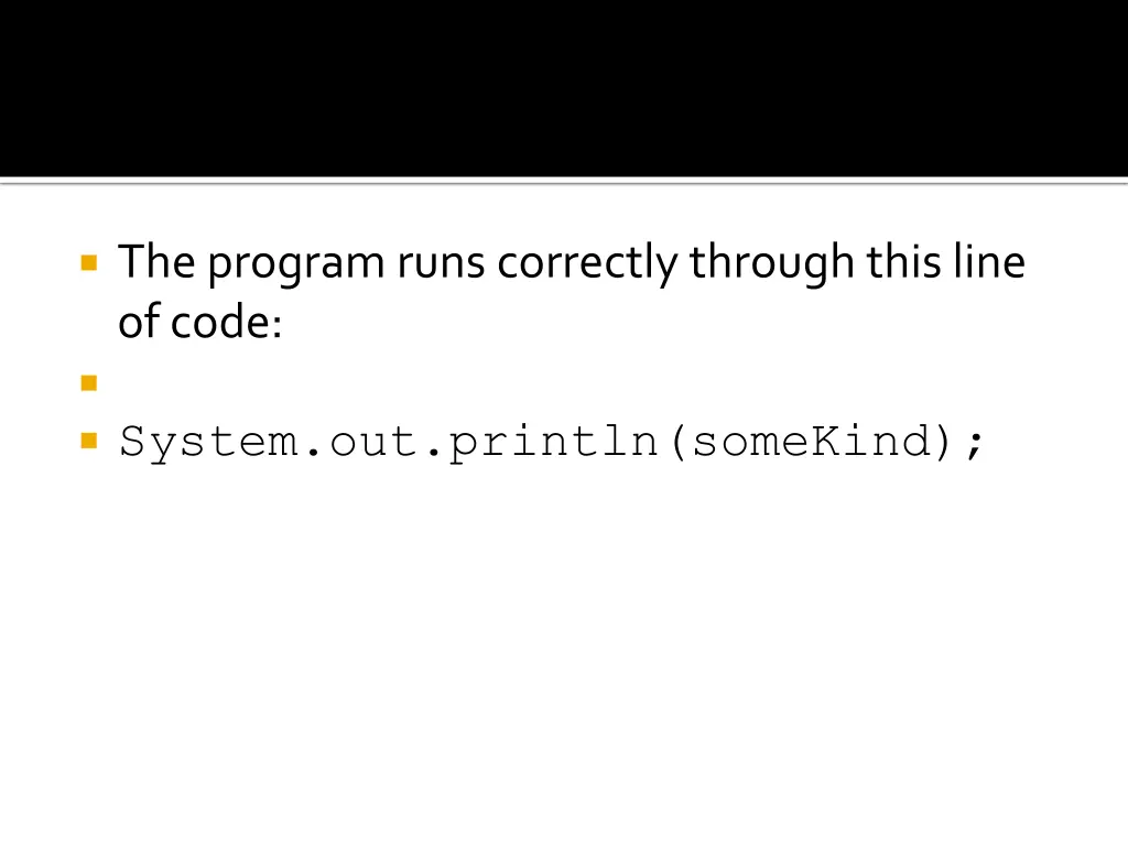 the program runs correctly through this line