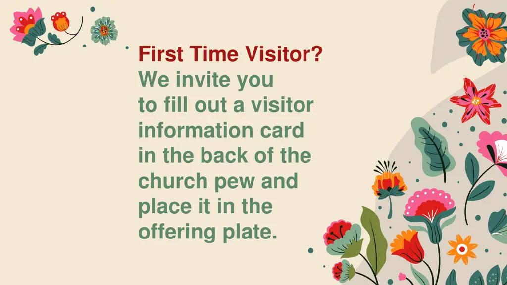 first time visitor we invite you to fill