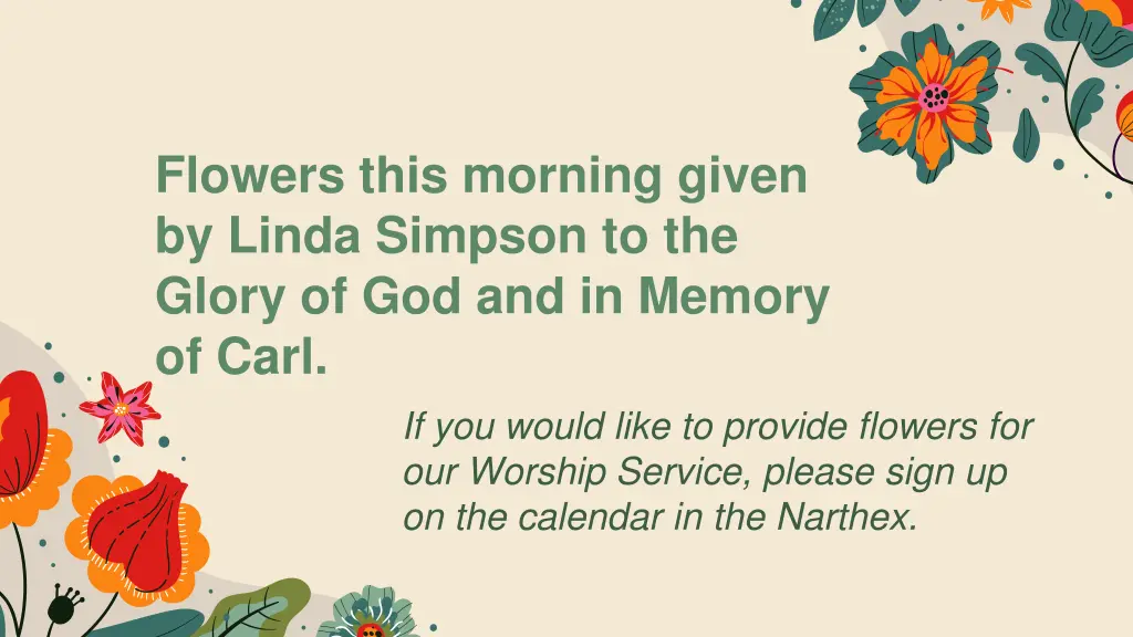 flowers this morning given by linda simpson