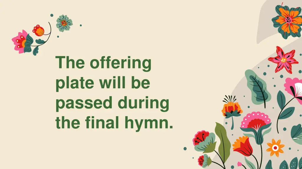 the offering plate will be passed during