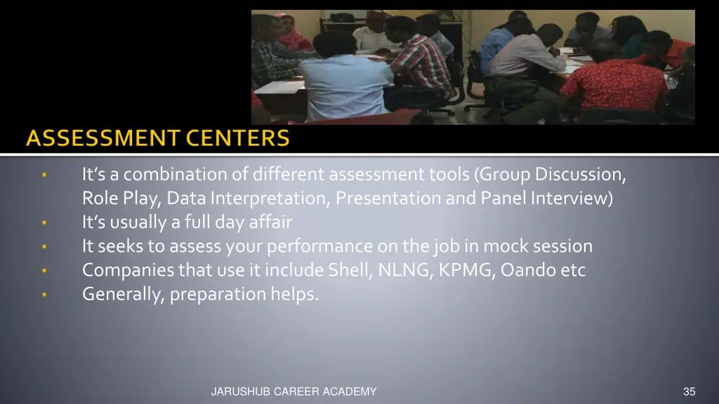 it s a combination of different assessment tools
