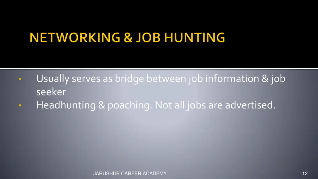 usually serves as bridge between job information