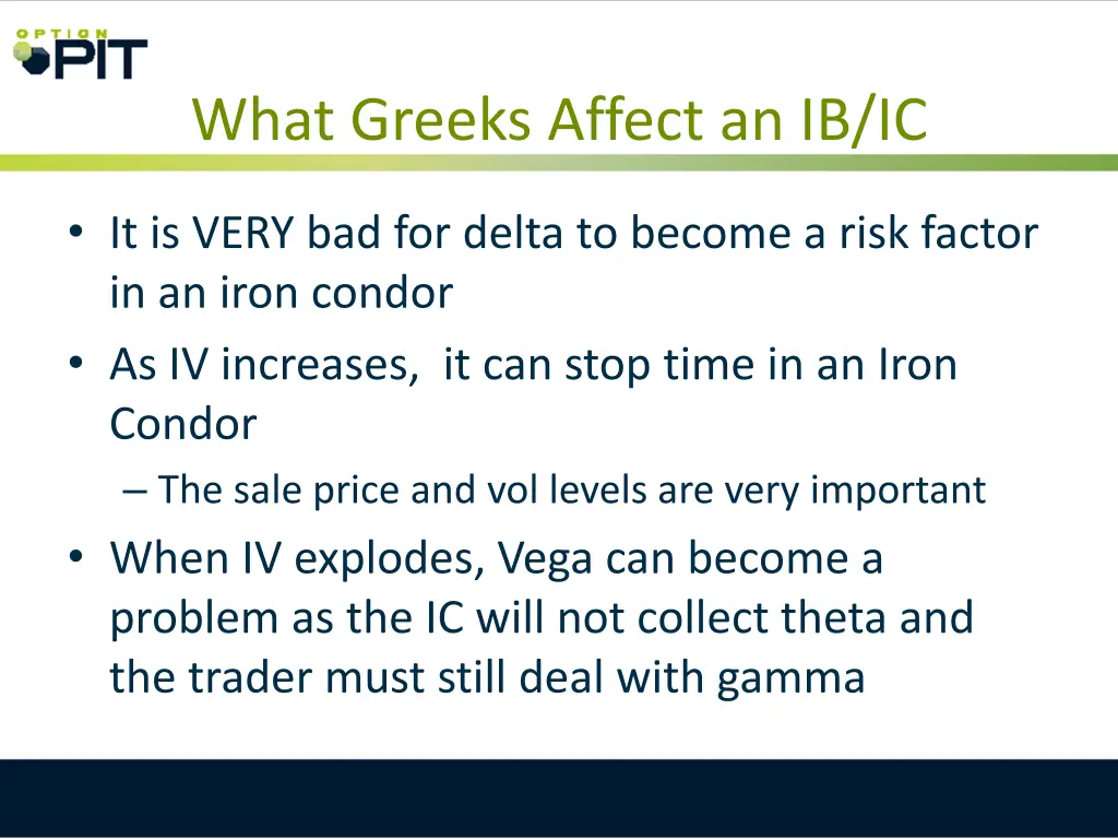 what greeks affect an ib ic
