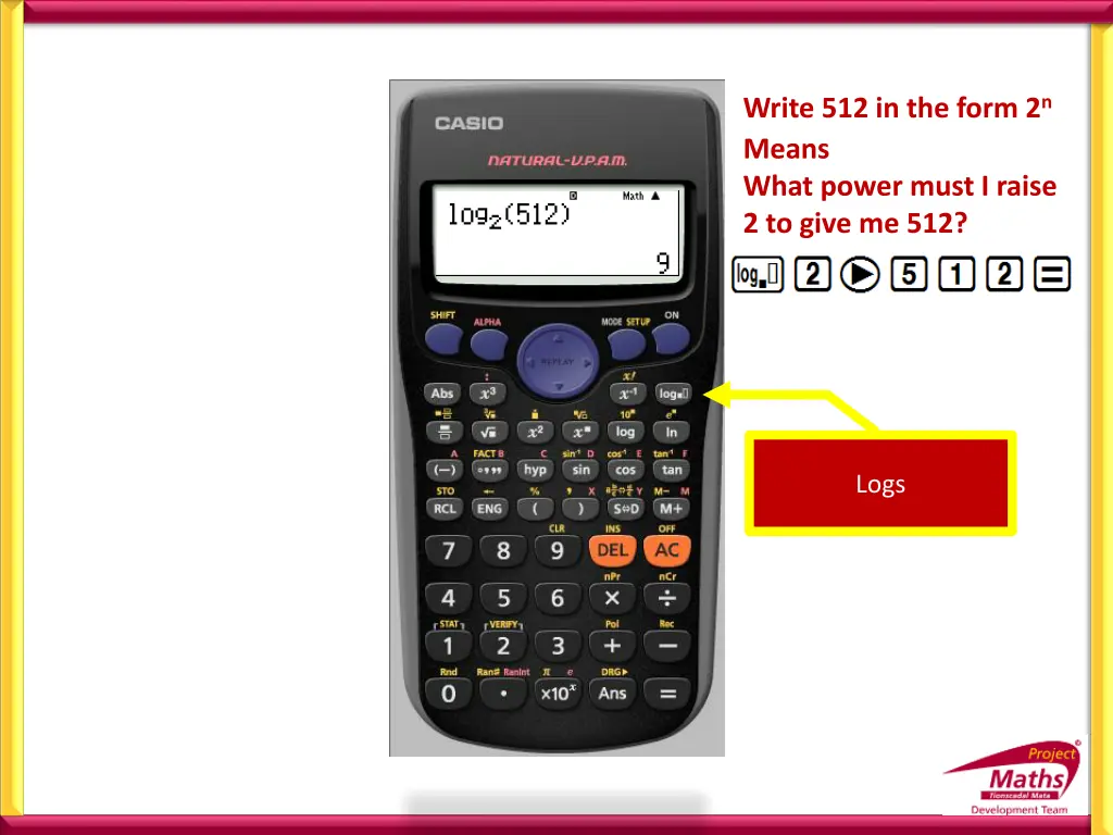 write 512 in the form 2 n